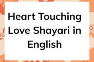 Heart touching love shayari in english 1 Heart Touching Love Shayari in English