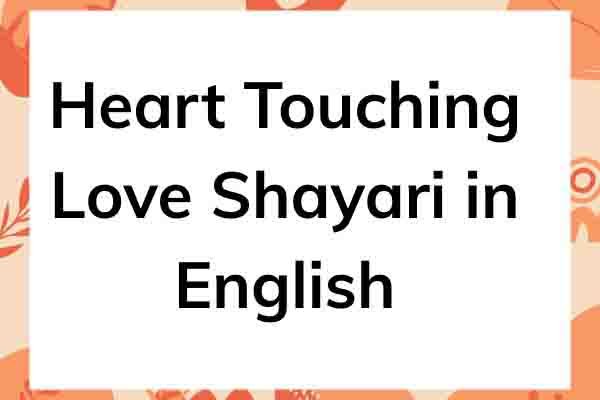 Heart Touching Love Shayari in English