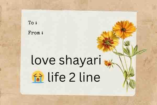 love shayari😭 life 2 line