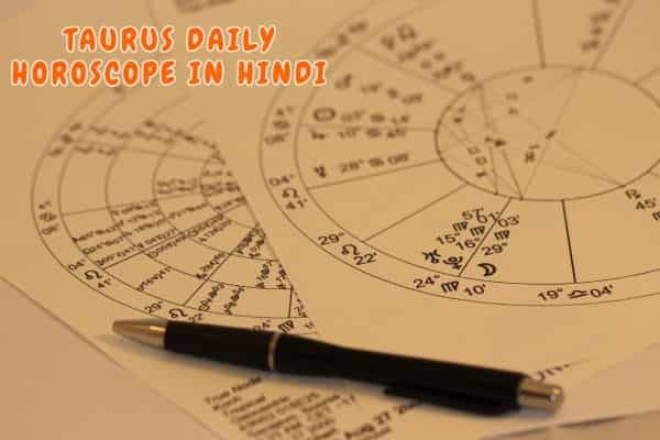 Taurus Daily Horoscope in Hindi